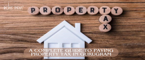 A Complete Guide to Paying Property Tax in Gurugram
