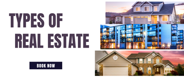 Different Types of Real Estate