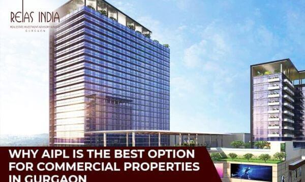 Why AIPL is the Best option for Commercial Properties in Gurgaon